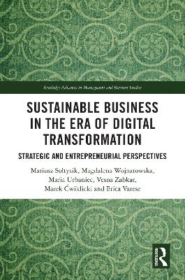 Sustainable Business in the Era of Digital Transformation: Strategic and Entrepreneurial Perspectives book