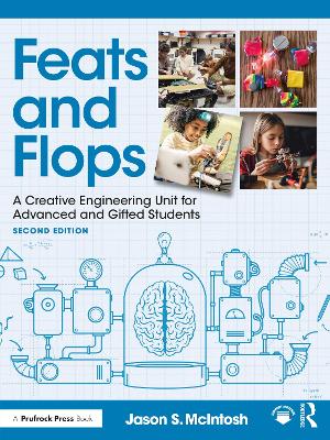 Feats and Flops: A Creative Engineering Unit for Advanced and Gifted Students book