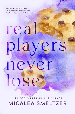 Real Players Never Lose - Special Edition by Micalea Smeltzer