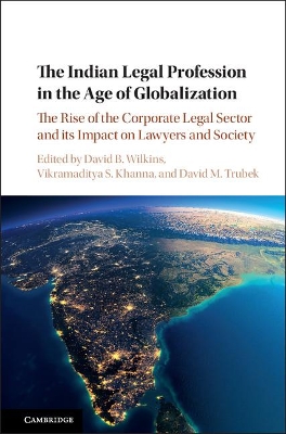 Indian Legal Profession in the Age of Globalization book