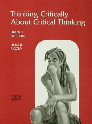 Thinking Critically About Critical Thinking: A Workbook to Accompany Halpern's Thought & Knowledge by Diane F. Halpern