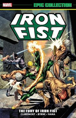 Iron Fist Epic Collection: The Fury of Iron Fist by Roy Thomas