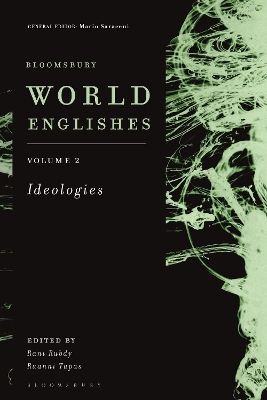 Bloomsbury World Englishes Volume 2: Ideologies by Dr. Rani Rubdy