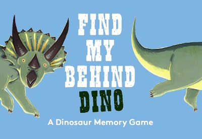 Find My Behind Dino: A Memory Game book