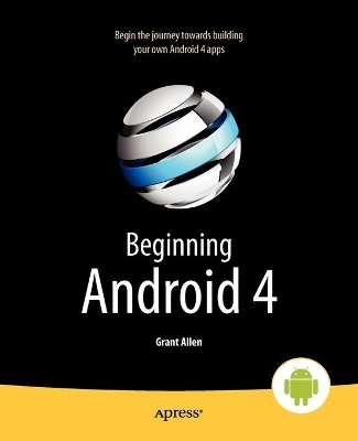 Beginning Android 4 by Grant Allen