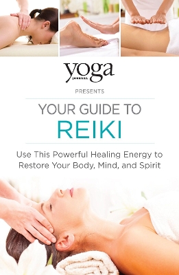 Yoga Journal Presents Your Guide to Reiki book