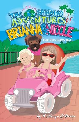 World Spinning Adventures of Brianna and Nicole by Kathryn Obrien