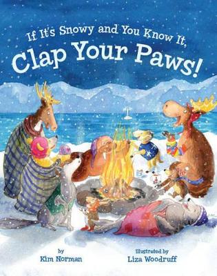 If It's Snowy and You Know It, Clap Your Paws! by Kim Norman