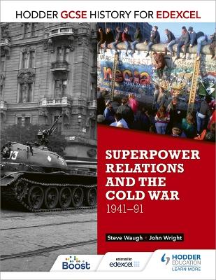 Hodder GCSE History for Edexcel: Superpower relations and the Cold War, 1941-91 by John Wright