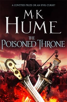 The Poisoned Throne: Tintagel Book II by M. K. Hume