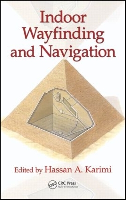 Indoor Wayfinding and Navigation by Hassan A. Karimi