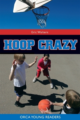 Hoop Crazy (Orca Young Reader) book