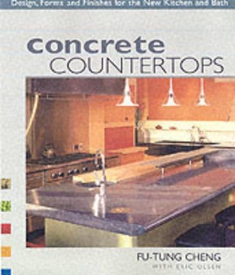Concrete Countertops by Fu-Tung Cheng (9781561584840) | Boomerang Books