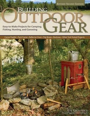 Building Outdoor Gear, Revised 2nd Edition book