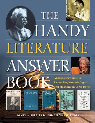 The Handy Literature Answer Book: An Engaging Guide to Unraveling Symbols, Signs and Meanings in Great Works book