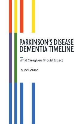 Parkinson's Disease Dementia Timeline book