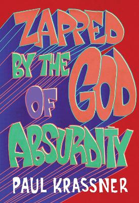 Zapped by the God of Absurdity: The Best of Paul Krassner book