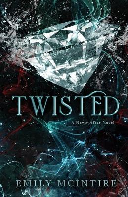 Twisted by Emily McIntire