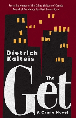 The Get: A Crime Novel book