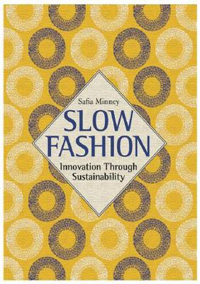 Slow Fashion: Innovation Through Sustainability (Limited Edition Hardback) book