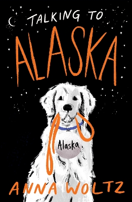 Talking to Alaska by Anna Woltz