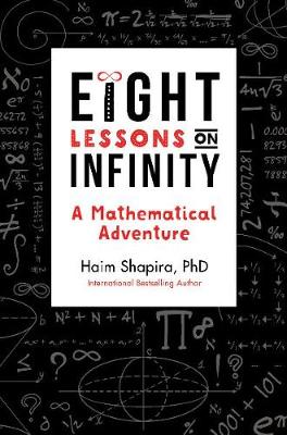 Eight Lessons on Infinity: A Mathematical Adventure book