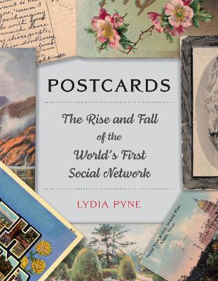 Postcards: The Rise and Fall of the World's First Social Network book