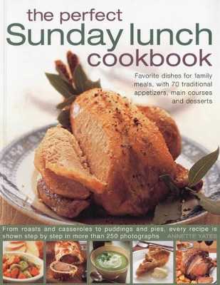 Perfect Sunday Lunch Cookbook book
