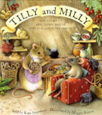Tilly and Milly: The Story of the Town Mouse and the Country Mouse book