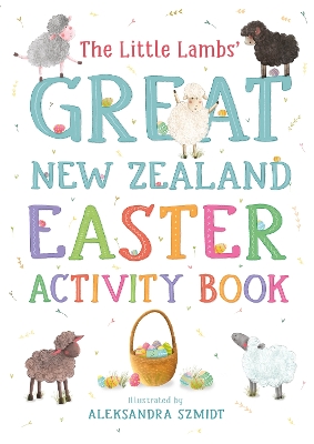 The Little Lambs' Great New Zealand Easter Activity Book book