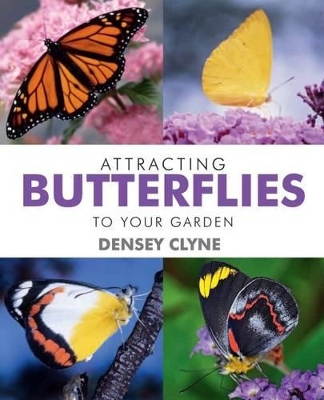 Attracting Butterflies to Your Garden book