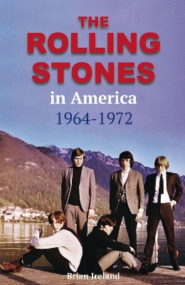 The Rolling Stones in America 1964-1972 book