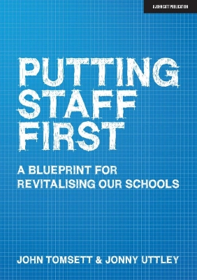 Putting Staff First: A blueprint for a revitalised profession book