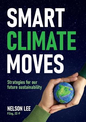 Smart Climate Moves: Strategies for our future sustainability book