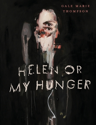 Helen Or My Hunger book