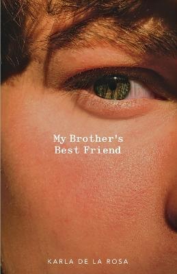 My Brother's Best Friend book