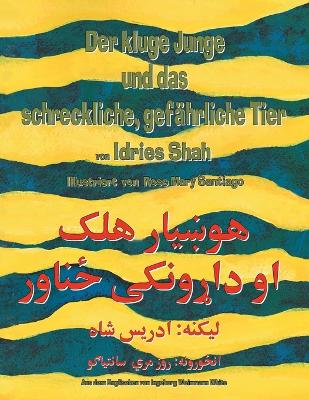 Der kluge Junge und das schreckliche, gefährliche Tier: Zweisprachige Ausgabe Deutsch-Paschtu book