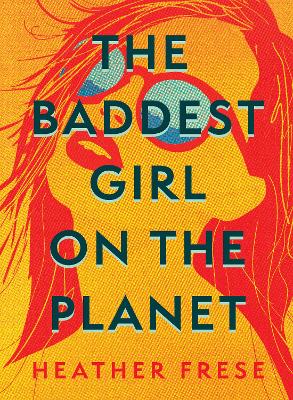 The Baddest Girl on the Planet book