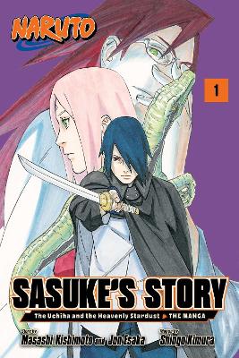Naruto: Sasuke's Story—The Uchiha and the Heavenly Stardust: The Manga, Vol. 1 book