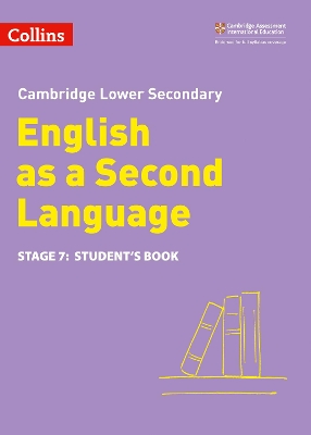 Lower Secondary English as a Second Language Student's Book: Stage 7 (Collins Cambridge Lower Secondary English as a Second Language) book