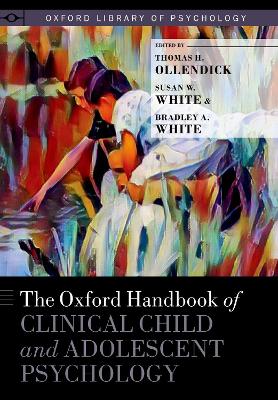 The Oxford Handbook of Clinical Child and Adolescent Psychology book