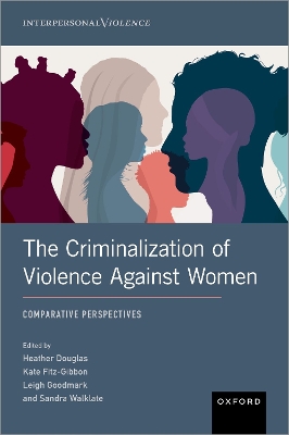 The Criminalization of Violence Against Women: Comparative Perspectives book