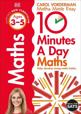 10 Minutes A Day Maths, Ages 3-5 (Preschool): Supports the National Curriculum, Helps Develop Strong Maths Skills book
