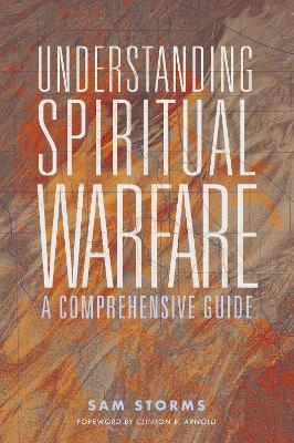 Understanding Spiritual Warfare: A Comprehensive Guide book