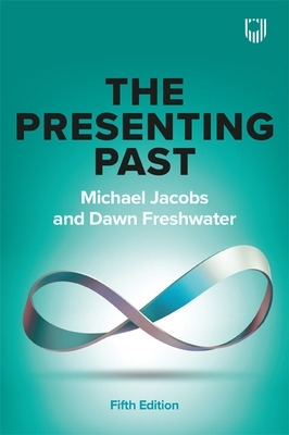 The Presenting Past by Michael Jacobs