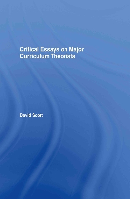 Critical Essays on Major Curriculum Theorists book