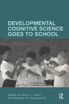 Developmental Cognitive Science Goes to School by Nancy L. Stein