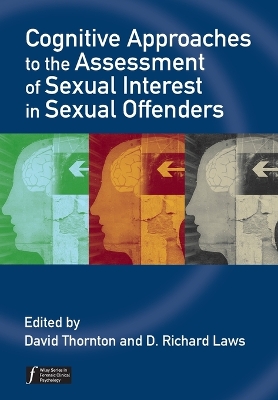 Cognitive Approaches to the Assessment of Sexual Interest in Sexual Offenders book