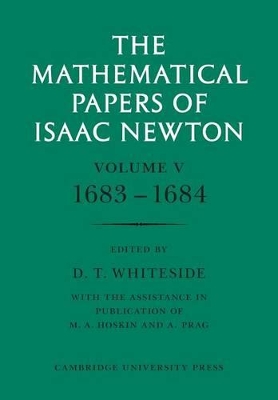 The The Mathematical Papers of Isaac Newton by Isaac Newton