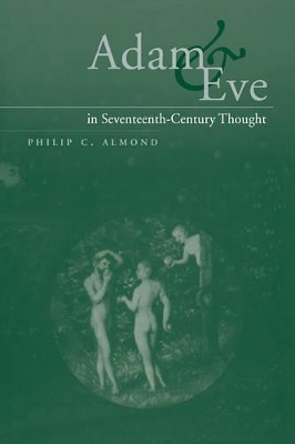 Adam and Eve in Seventeenth-Century Thought book